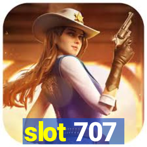 slot 707